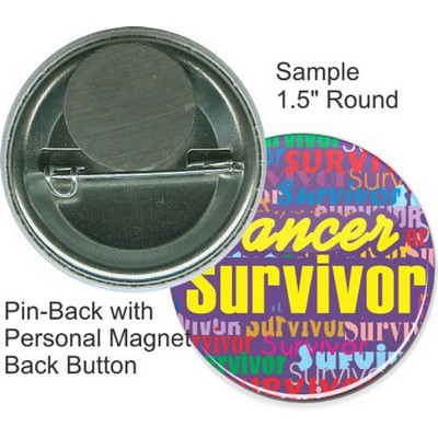 Custom Buttons - 1 1/2'' Round Button, Pin-back/Personal Magnet