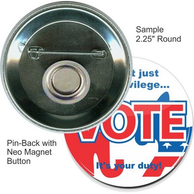 Custom Buttons - 2.25'' Pin-Back Round Button w/Neo Magnet
